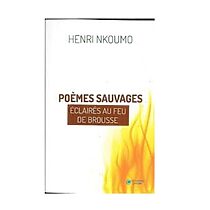 Poèmes sauvages livre littérature francophone 2nde